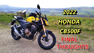 ★ 2022 HONDA CB500F REVIEW ★  FINAL THOUGHTS [upl. by Eillam]