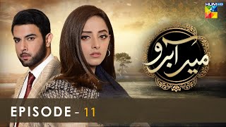 Meer Abru  Episode 11  Sanam Chaudhry  Noor Hassan Rizvi  HUM TV Drama [upl. by Einot]