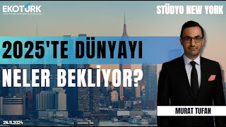 2025te dünyayı neler bekliyor  Stüdyo New York  Sami Altınkaya  Murat Tufan [upl. by Oiziruam785]