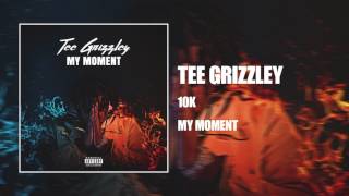 Tee Grizzley  10K Official Audio [upl. by Annocahs]