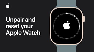 How to unpair and reset your Apple Watch  Apple Support [upl. by Babb]