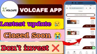 Volcafe Earning App Closed Soon  Volcafe App Dont Invest Full Detailed video [upl. by Shurwood]