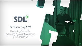 SDL Connect Developer Day  Combining Content for Delivering Dynamic Experiences in SDL Tridion DX [upl. by Larianna]