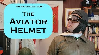 Skys the limit a History of the Aviator Helmet [upl. by Brear344]