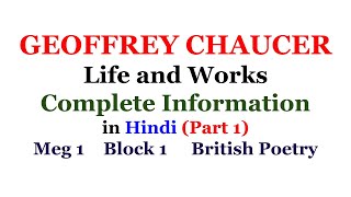 GEOFFREY CHAUCER LIFE AND WORKS IN HINDI COMPLETE INFORMATION BRITISH POETRY MEG 1 IGNOU MEG 1 MANUU [upl. by Sugden]