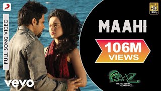 Maahi Full Video  Raaz 2Kangana RanautEmraan HashmiToshi amp Sharib SabriMohit Suri [upl. by Sudaorb]