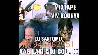 Mixtape viv kounya vag lavi amp dj colmix ft DJ santomix 2k21 [upl. by Nnaecyoj]