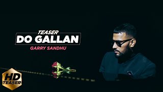 LETS TALK DO GALLAN   TEASER  GARRY SANDHU  FRESH MEDIA RECORDS [upl. by Osnofledi890]