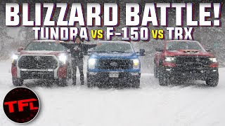 Tundra vs F150 vs TRX vs Snow What Do You REALLY Need To Make It Through A Blizzard [upl. by Lledniuq]