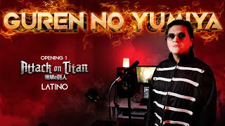 Guren No Yumiya  Shingeki No Kyojin Op 1  Latino ¡EPIC COVER [upl. by Harbed]