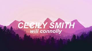 🌒 cecily smith 🌒 will connolly lyrics [upl. by Ahtenek]