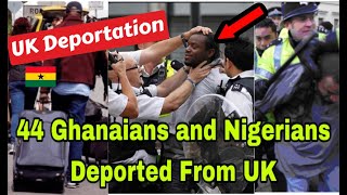 BREAKING 44 GHANAIANS AND NIGERIANS DEPORTED FROM UK 🔥 [upl. by Elwee]