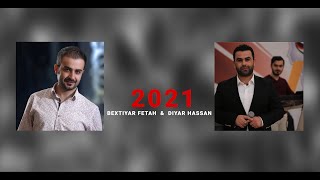 Bextiyar fetah amp Diyar hassan 2021 [upl. by Eimrej612]