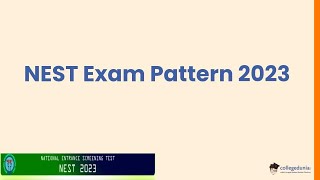 NEST Exam Pattern 2023  Marking Scheme  Eligibility Criteria [upl. by Watters131]