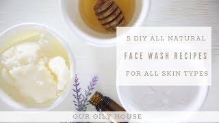 5 DIY FACE WASH RECIPES FOR ALL SKIN TYPES [upl. by Notsek]