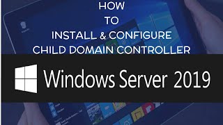 How to Install and Configure Child Domain Controller on Windows Server 2019 [upl. by Nylirac192]