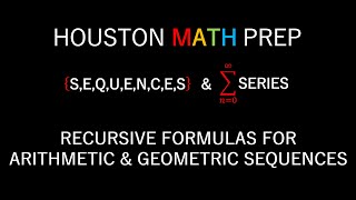 Recursive Formulas for Arithmetic and Geometric Sequences [upl. by Rauch]