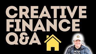 Creative FinancingReal Estate QampA 9172024 [upl. by Nairahcaz]