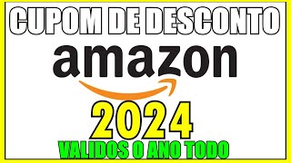 CUPOM DE DESCONTO AMAZON 2024  Cupom Amazon Primeira Compra [upl. by Stu]