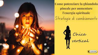 Come potenziare la ghiandola pineale per aumentare lenergia spirituale [upl. by Ecyak306]