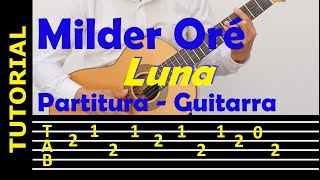 LUNA  Milder Oré  TAB punteo letra y acordes para guitarra [upl. by Fred335]