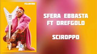 Sciroppo  Sfera Ebbasta ft DrefGold Lyrics [upl. by Colvin]