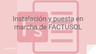 Cómo descargar e INSTALAR el SOFTWARE de FACTURACIÓN FACTUSOL  Juan Armada [upl. by Rech]