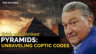 Erich von Daniken  Pyramids Science and Coptic Secrets [upl. by Pickford338]