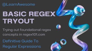 Definitive Guide To Regular Expressions  Basic Regex Tryout [upl. by Adnar216]