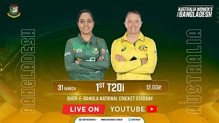 LIVE  1st T20i Match  Bangladesh Women vs Australia Women  SBNCS [upl. by Ymmac]