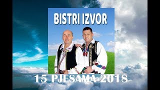 BISTRI IZVOR 15 PJESAMA 2018  Snimatelj VITO [upl. by Noeruat693]