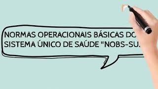 NORMAS OPERACIONAIS BÁSICAS DO SUS NOBS [upl. by Adnawuj256]