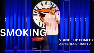 Smoking stand up comedy by Abhishek Upmanyu  Abhishek Upmanyu [upl. by Sredna996]