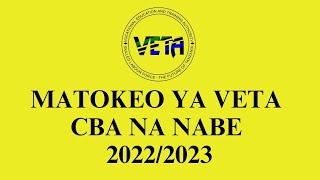 MATOKEO YA MITIHANI YA CBA NA NABE KWA MSIMU WA DESEMBAR 20222023MATOKEO YA VETA 202223 [upl. by Blatt849]