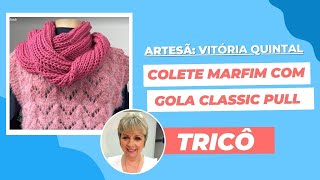 Colete Marfim com Gola Classic Pull por Vitória Quintal [upl. by Kcyrred79]