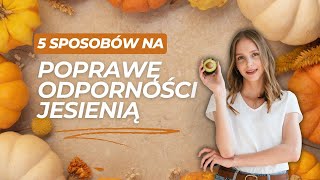 5 sposobów na poprawę odporności jesienią 💪🍋 [upl. by Pish940]