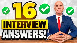 TOP 16 INTERVIEW QUESTIONS amp ANSWERS How to ANSWER COMMON INTERVIEW QUESTIONS [upl. by Brook265]