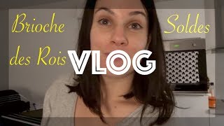 VLOG  Brioche des rois  soldes [upl. by Ydor289]