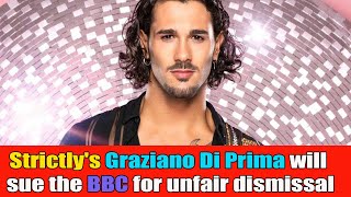 Strictlys Graziano Di Prima to SUE BBC for unfair dismissal and has already hired top lawyers [upl. by Lybis807]