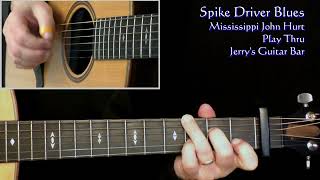 Mississippi John Hurt  Spike Driver Blues  Full Guitar Playthrough Fingerpicking Mastery [upl. by Ebbie]