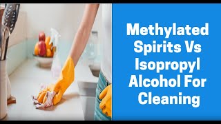 Methylated Spirits Vs Isopropyl Alcohol For Cleaning  Bond Cleaning In Sydney [upl. by Lilias27]