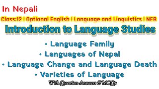 Language Family Languages of Nepal Language Change and Language Death Varieties of Language [upl. by Yedarb]