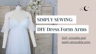 DIY Dress Form Mannequin Arm  Start to Finish [upl. by Abigale]