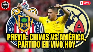 Previa CHIVAS VS AMÉRICA PARTIDO EN VIVO  SEMIFINAL IDA  Alineación confirmada [upl. by Mack]