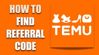 How To Find Referral Code On Temu [upl. by Halyk]