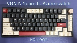 Hollowness is not a bug it is a feature  VGN n75 pro ft Azure switch [upl. by Byrdie581]