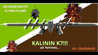 KALININ K7 IN MINECRAFT WORKING GIGANT PLANE VALKYRIEN SKIES CLOCKWORK [upl. by Bohaty292]