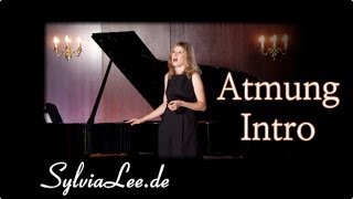 Atmung Intro  Gesangsunterricht mit Sylvia Lee 1 [upl. by Yahsal338]