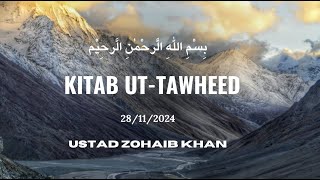 Lesson on Kitab UtTawheed by Ustad Zohaib Khan  28112024 [upl. by Stubstad]