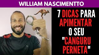 7 DICAS para APIMENTAR o seu CANGURU PERNETA  William Nascimentto [upl. by Elene]